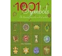 1001 Symbols: An Illustrated Guide to Symbols and Their Meanings