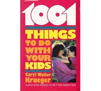 1001 Things to Do With Your Kids
