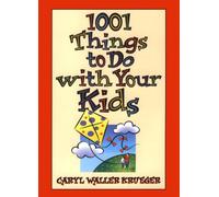 1001 Things to Do With Your Kids