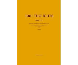 1001 Thoughts: 101 Thoughts that bring light to darker days: 3