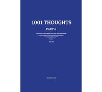 1001 Thoughts: 99 Thoughts that bring you ease and lightness