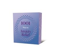 1001 Ways to Anxiety Relief
