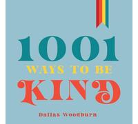 1001 Ways to Be Kind