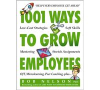1001 Ways to Grow Employees