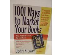 1001 Ways to Market Your Books: For Authors and Publishers
