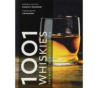 1001 Whiskies You Must Try Before You Die