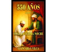 1002. LA ÚLTIMA NOCHE (550 AÑOS)