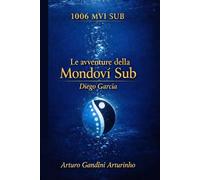 1006 MVI SUB: Le Avventure della Mondovì Sub (2053 - Rotte del Tempo)