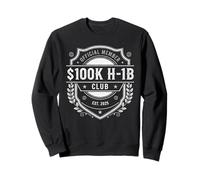 $100K H-1B Club 2025 Official Member Immigration Success Sweatshirt