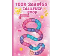 100k savings challenge book: Unique and Interactive with Variety from $100 to $100.000