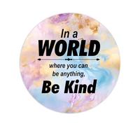 100pcs Vinyl Peel and Stick Circle Decals,in A World Where You Can Be Anything Be Kind Labels Stickers with Quotes for Laptop Envelope Seals Jar Water Bottles Goodie Bags Packaging 2in