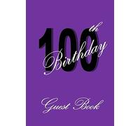 100th Birthday Purple Guest Book: A lined sign in register for 150 names and messages with blank spaces for photos to use at a Party.