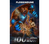 100th Run - Book Seven: A Regressor's LitRPG Adventure