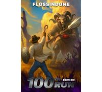 100th Run - Book Six: A Regressor's LitRPG Adventure