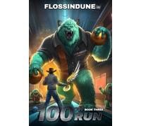 100th Run - Book Three: A Regressor's LitRPG Adventure