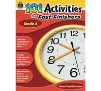 101 Activities For Fast Finishers Grade 2: Grade 2