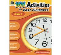 101 Activities For Fast Finishers Grade 5: Grade 5