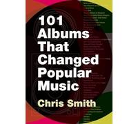101 Albums that Changed Popular Music