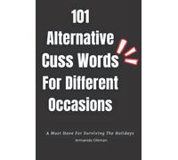 101 Alternative Cuss Words For Different Occasions |Swear Word Dictionary Prank Gag For Laughs|: Fake Cover Journal | Anger Management Joke [Blank Lined Notebook]