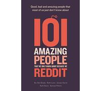 101 Amazing People That We Only Know About Because We Reddit