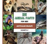 101 Animal Facts for Kids: Australian Wildlife