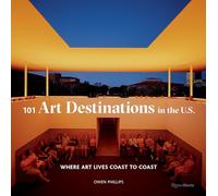 101 Art Destinations in the U.S.: A Bucket For Art Lovers