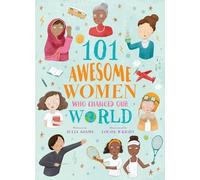 101 Awesome Women Who Changed Our World by Julia Adams (2018, Trade Paperback)