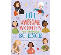 101 Awesome Women Who Transformed Science