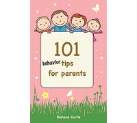101 Behavior Tips for Parents: Volume 3 (Parenting Tips)