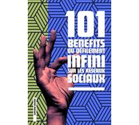 101 BENEFITS DU DÉFILEMENT INFINI SUR LES RÉSEAUX SOCIAUX (101 MIRACLES MODERNES)
