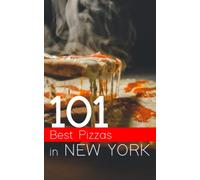 101 Best Pizzas in New York: From classic New York-style slices to gourmet pies, there's something for everyone to enjoy.