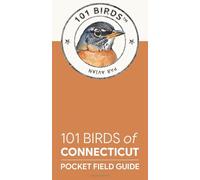 101 Birds of Connecticut: Pocket Field Guide (101 Birds Pocket Field Guides)
