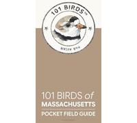 101 Birds of Massachusetts: Pocket Field Guide (101 Birds Pocket Field Guides)