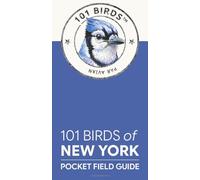 101 Birds of New York: Pocket Field Guide (101 Birds Pocket Field Guides)