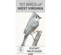 101 Birds of West Virginia: Pocket Field Guide (101 Birds Pocket Field Guides)