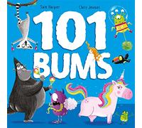 101 Bums : The hilarious bestselling, award-winning rhyming romp