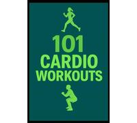 101 Cardio Workouts