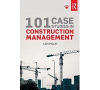101 Case Studies in Construction Management