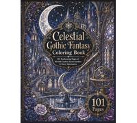 101 Celestial Gothic Fantasy Designs: Coloring Book
