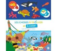 101 choses à trouver et à coller : Sous l'eau (Mon premier cherche et colle, 1)