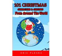 101 Christmas Characters & Customs From Around the World