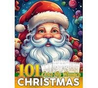 101 Christmas Color By Number Coloring Book: Holiday Designs For Relaxation, Festive Holiday Coloring Pages with Santa Claus, Snowman, Reindeer, Elves, Trees and More!