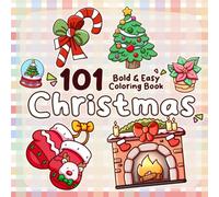 101 Christmas Coloring Book: Festive Coloring Pages with Cheerful Holiday Illustrations for All Ages Fun & Relaxation