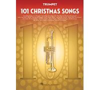 101 Christmas Songs - Trumpet Sheet Music Songbook | Holiday Favorites for Beginners Intermediate Players | Includes Silent Night Jingle Bells White Christmas Joy to the World: For Trumpet