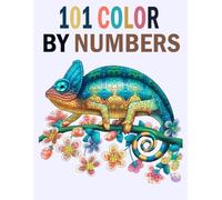 101 Color By Numbers: Large Print Color By Number Adult Coloring Book Color by Number Flowers Birds Butterflies Animals Easy Coloring Pages
