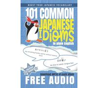 101 Common Japanese Idioms in Plain English