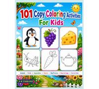 101 Copy Coloring Activities for Kids: Animals, Fruits, Vegetables & Objects (Kids Activity Book Collection)