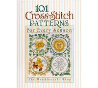 101 Cross Stitch Patterns For Every Season