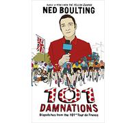 101 Damnations: Dispatches from the 101st Tour de France