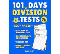 101 Days of Division Tests: Daily Timed Division Fact Practice with Weekly Math Puzzles | A Division Workbook for Grades 3-6 | Builds Speed, Accuracy, ... Fluency (Math Is Key Press Fluency Series)